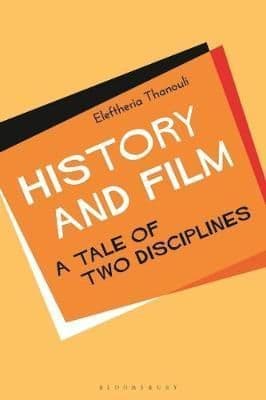 History and Film: A Tale of Two Disciplines