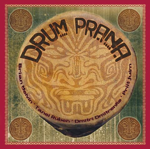 Drum Prana (Brian Melvin, Tanel Ruben, Dmitri Dmitrenko, Priit Julm) CD