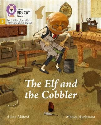 Big Cat Phonics for Little Wandle Letters and Sounds Revised - The Elf and the Bootmaker: Phase 5