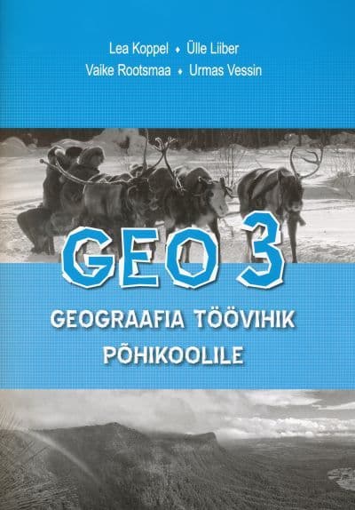 GEO 3. Geograafia töövihik põhikoolile