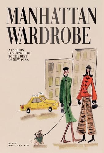 Manhattan Wardrobe: A Fashion Lover’s Guide to the Best of New York