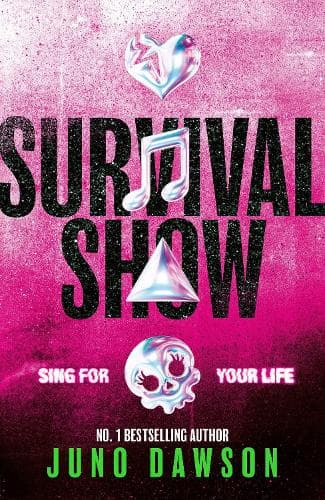 Survival Show: Get ready to sing for your life with the explosive new series from No 1 bestselling author!