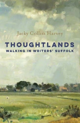 Thoughtlands: Walking in Writer's Suffolk
