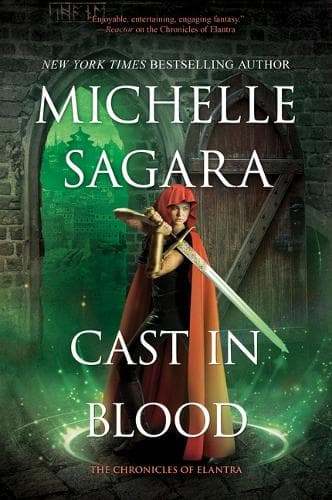 Cast in Blood: A Chronicles of Elantra Novel