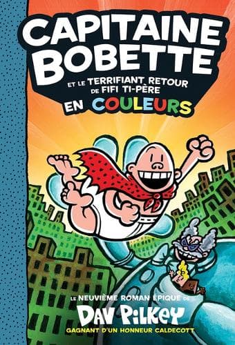 Capitaine Bobette En Couleurs: N° 9 - Capitaine Bobette Et Le Terrifiant Retour de Fifi Ti-Père
