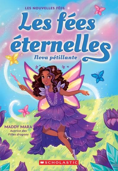 Les Fées Éternelles: N˚ 2 - Nova Pétillante