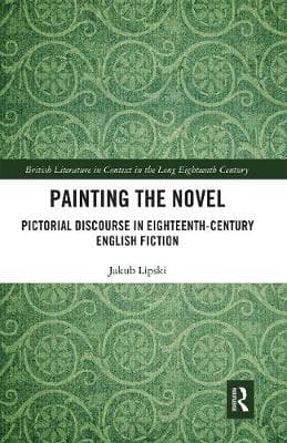 Painting the Novel: Pictorial Discourse in Eighteenth-Century English Fiction