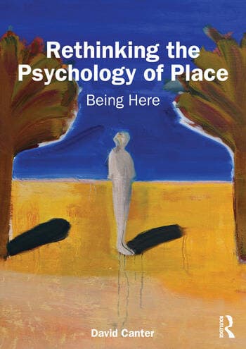 Rethinking the Psychology of Place: Being Here
