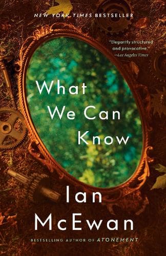 What We Can Know: A Novel