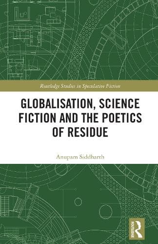 Globalisation, Science Fiction and the Poetics of Residue