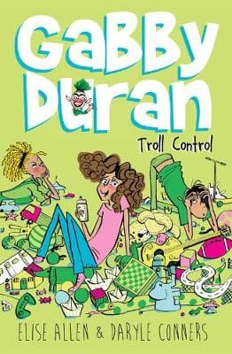 Gabby Duran, Book 2: Gabby Duran: Troll Control