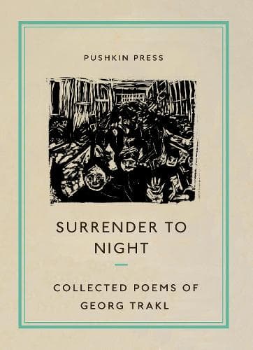 Surrender to Night: Collected Poems of Georg Trakl