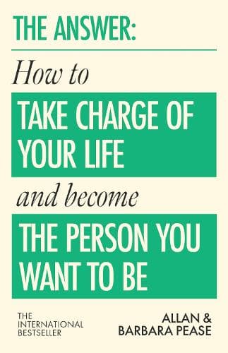 The Answer: How to take charge of your life & become the person you want to be