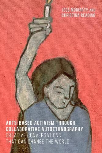 Creative Activism: An Autoethnographic Approach to Changing the World