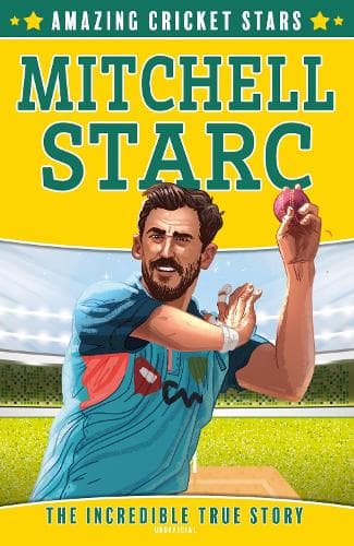 Mitchell Starc (Amazing Cricket Stars, Book 4)