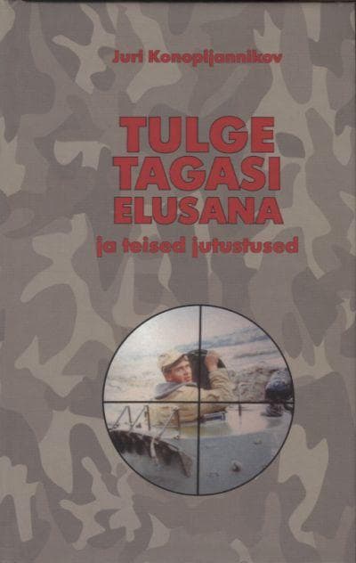 Tulge tagasi elusana ja teised jutustused