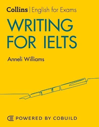 Writing for IELTS (With Answers): IELTS 5-6+ (B1+) (Collins English for IELTS)