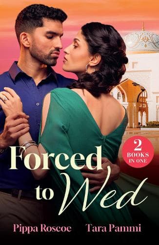 Forced To Wed: The Prince's Unwanted Wife / A Betrayal That Binds (Mills & Boon Modern)