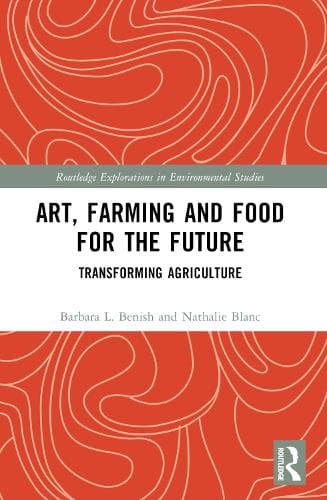 Art, Farming and Food for the Future: Transforming Agriculture