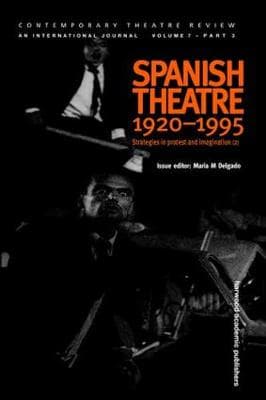 Spanish Theatre 1920-1995: Strategies in Protest and Imagination (2)
