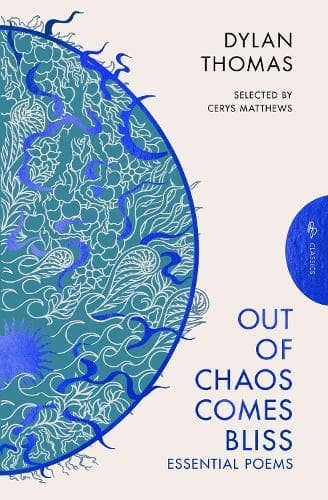 Out of Chaos Comes Bliss: Essential Poems