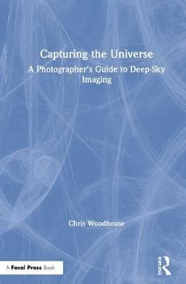 Capturing the Universe: A Photographer's Guide to Deep-Sky Imaging