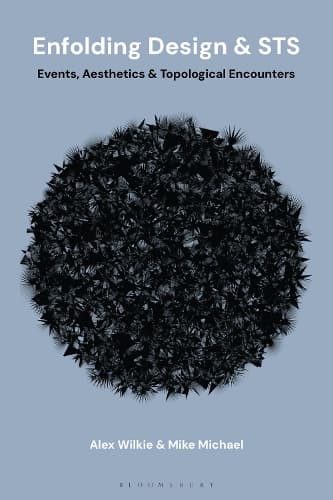 Enfolding Design and STS: Events, Aesthetics and Topological Encounters