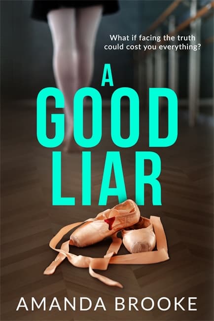 A Good Liar: A heartbreaking and utterly gripping story of how one devastating night will changes lives forever