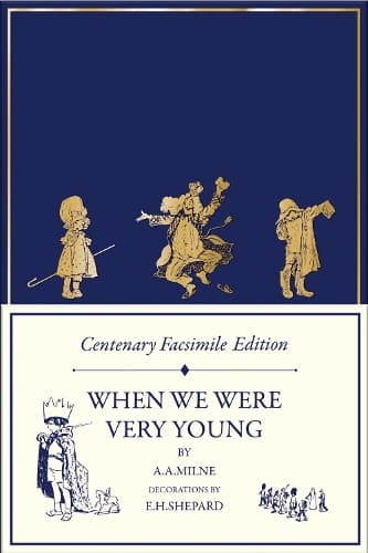 Centenary Facsimile Edition: When We Were Very Young (Winnie-the-Pooh – Classic Editions)