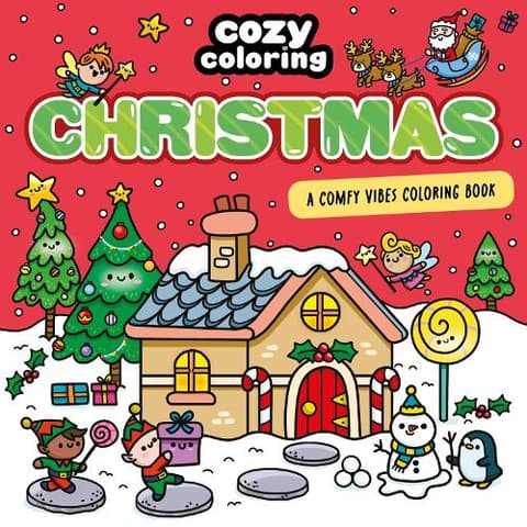 Cozy Coloring: Christmas: A Comfy Vibes Coloring Book for Adults and Kids: Simple, Relaxing Pages Featuring Winter Wonderlands, Sweet Christmas Treats, and Santa Claus!