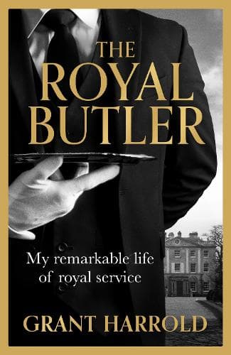 The Royal Butler: My remarkable life of royal service with Queen Elizabeth II, King Charles III and many more