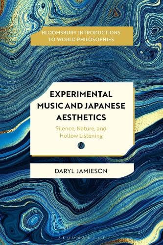 Experimental Music and Japanese Aesthetics: Silence, Nature, and Hollow Listening