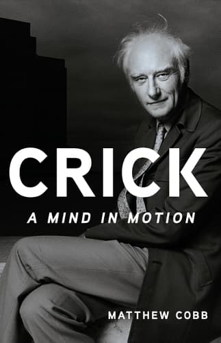 Crick: A Mind in Motion