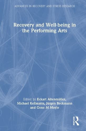 Recovery and Well-being in the Performing Arts
