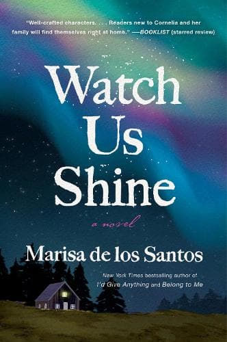 Watch Us Shine: A Novel