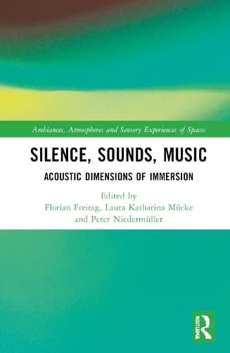 Silence, Sounds, Music: Acoustic Dimensions of Immersion