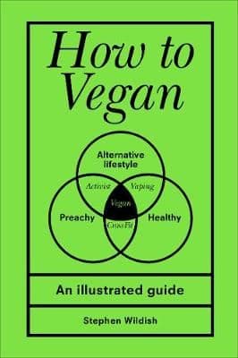 How to Vegan: An illustrated guide