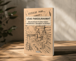 Väike parooliraamat. Meeldejäävaid ütlemisi filmist, kirjandusest, muusikast ja teatrist