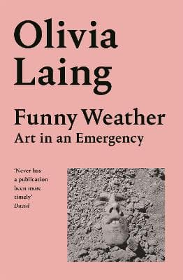 Funny Weather: Art in an Emergency