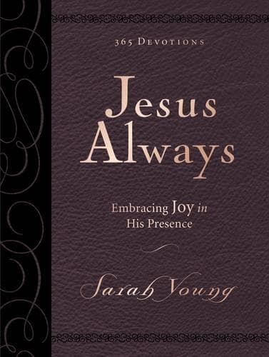 Jesus Always, Large Text Leathersoft, with Full Scriptures: Embracing Joy in His Presence (A 365-Day Devotional)