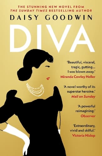 Diva: Brand-new for 2024! Bestselling Daisy Goodwin returns with a heartbreaking, powerful novel about the legendary Maria Callas