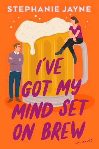 I´ve Got My Mind Set On Brew: A Novel