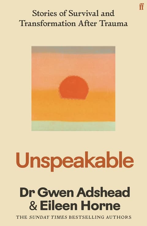 Unspeakable: Stories of Survival and Transformation After Trauma
