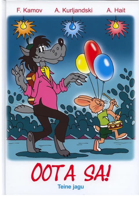Oota sa! Teine jagu