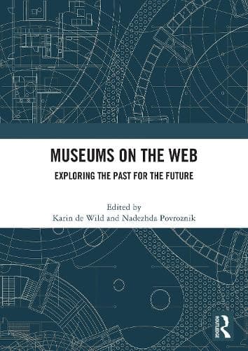 Museums on the Web: Exploring the Past for the Future