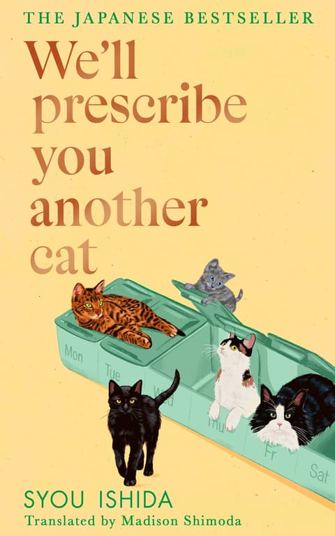 We´ll Prescribe You Another Cat