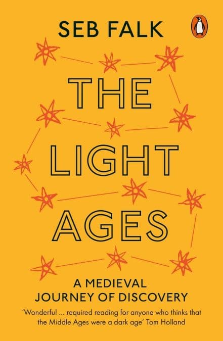 The Light Ages : A Medieval Journey of Discovery