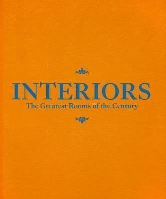 Interiors: The Greatest Rooms of the Century (Orange Edition)