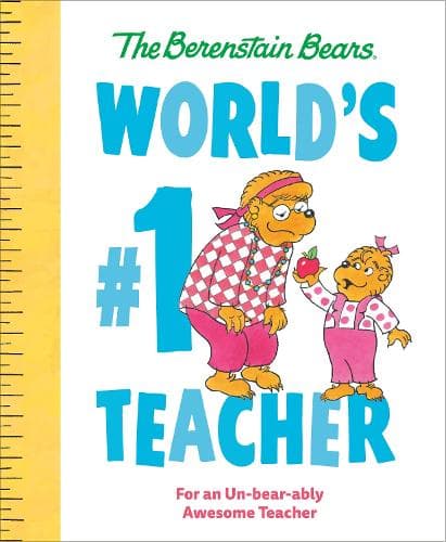 World´s #1 Teacher: For an Un-bear-ably Awesome Teacher: (Berenstain Bears)
