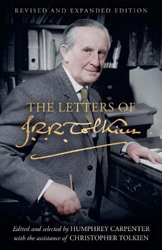 The Letters of J. R. R. Tolkien: Revised and Expanded edition